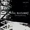 Dangerous