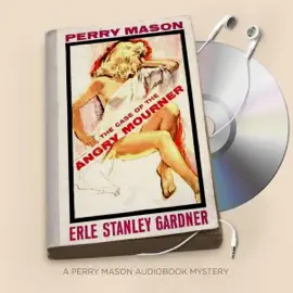 The Case of the Angry Mourner: Perry Mason, Book 38 (Unabridged)