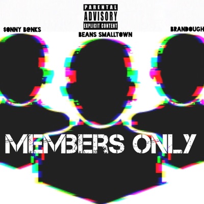 Members Only Vol 1. (feat. Brandough & $onny B@nks) - Single