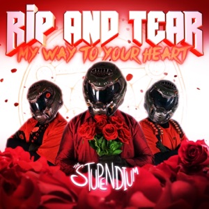 Rip & Tear (My Way to Your Heart) [Doom Eternal Song] - Single