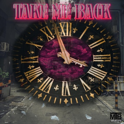 Take Me Back (feat. Baltik, Man Like Joe & Mercutio the Bard) - Single