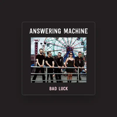 Listen to Answering Machine, watch music videos, read bio, see tour dates & more!