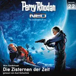 Die Zisternen der Zeit - Perry Rhodan - Neo 22 (Ungekürzt)