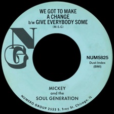Mickey & The Soul Generation - Give Everybody Some