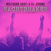 Nachtbraker (1,2,3,4 Biertjes) - Wolfgang Saufi & DJ Jerome