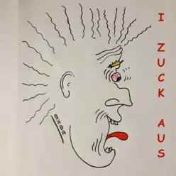 I zuck aus - Bada I zuck aus - Bada