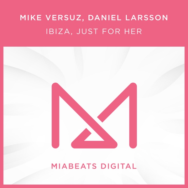 Ibiza, Just For Her - Single