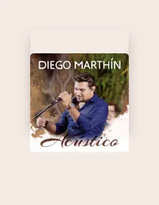 Escucha a Diego Marthín, mira videos musicales, lee su biografía, consulta las fechas de las gira y más.