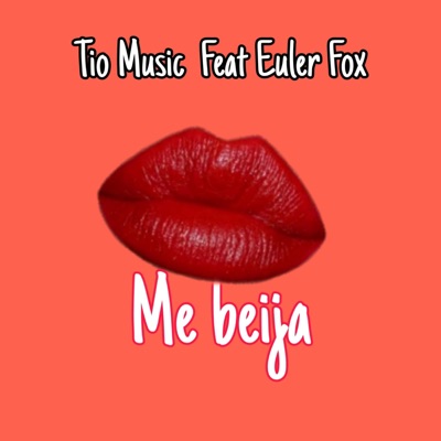 Me Beija (feat. Euler Fox) - Single