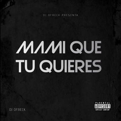 Mami Que Tu Quieres - Single