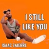 I Still Like You - Single