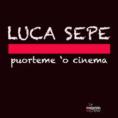 Puorteme O Cinema - Single - Luca Sepe