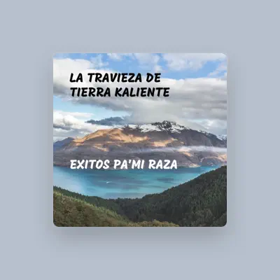 Listen to La Travieza De Tierra Kaliente, watch music videos, read bio, see tour dates & more!