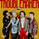 TROUBLEMAKER cover art