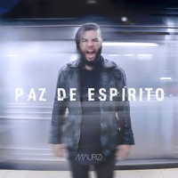 Paz de Espírito - Single - Mauro Henrique