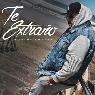 Te Extraño - Single - Moncho Chavea