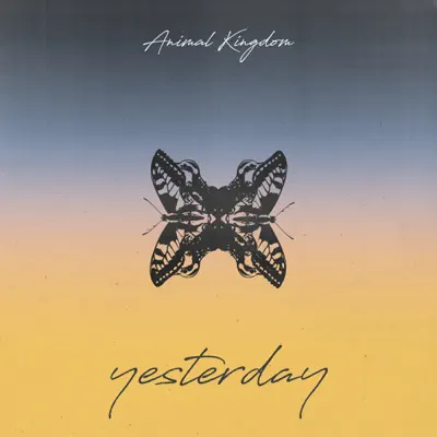 Yesterday - Single - Animal Kingdom