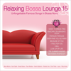 Relaxing Bossa Lounge 15 - Varios Artistas