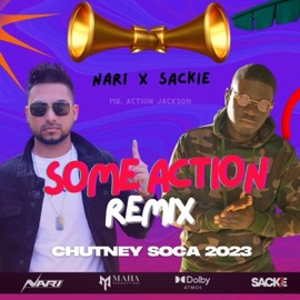 Some Action (feat. Sackie) [Remix] Nari Raghubir