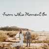 From This Moment On - Malea Lunt & Yahosh Bonner
