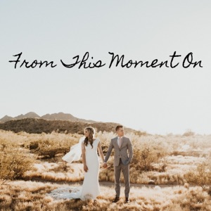 From This Moment On - Single