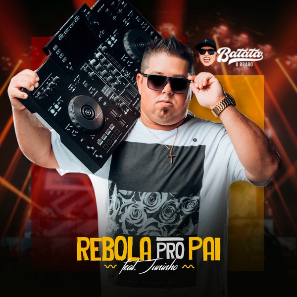 Rebola pro Pai (feat. MC Juninho)