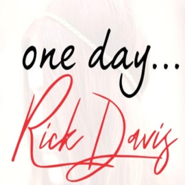One Day Rick Davis