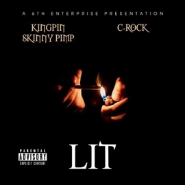Lit Kingpin Skinny Pimp & C-Rock