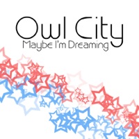 Maybe I'm Dreaming - Owl City