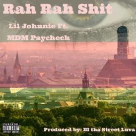 Rah Rah Shit (feat. Lil Johnnie) MDM Paycheck