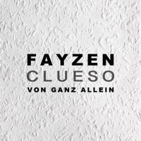 Von ganz allein (feat. Clueso) - Single - Fayzen