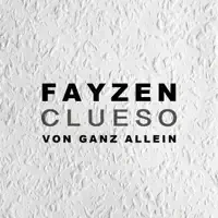 Von Ganz Allein (feat. Clueso) — Fayzen