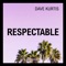 Respectable - Dave Kurtis lyrics