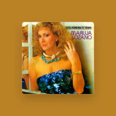 Listen to Maruja Lozano, watch music videos, read bio, see tour dates & more!
