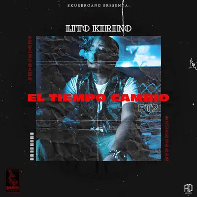 El Tiempo Cambio Pt2 - Single - Lito Kirino