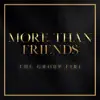 The Group Fire - More Than Friends