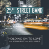 Holding on to Love (feat. Josiah Ruff & Joel Kibble) - 25th Street Band