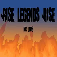 Rise Legends Rise — MC Jams