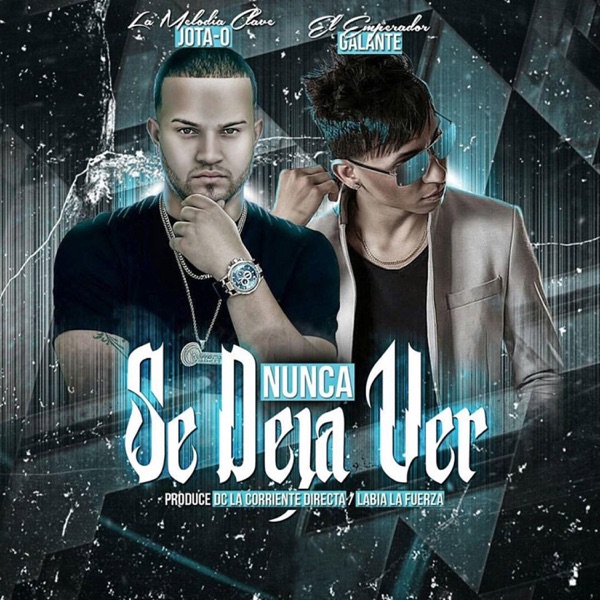 Nunca Se Deja Ver (feat. Galante "El Emperador")