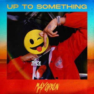 Up to Something - Single