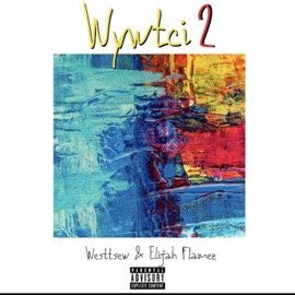 Independent Westtsew & Elijah Flamez