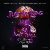 Just As Long As We Ball (feat. Benji Mims) - Single - Eli Bandman