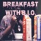Breakfast With B.I.G. - Cellz Grammz lyrics