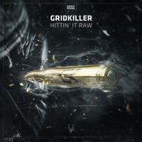 Hittin’ It Raw - Single - GridKiller