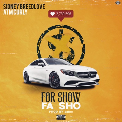 For Show Fa Sho (feat. Sidney Breedlove) - Single