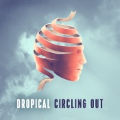 Dropical - Outside