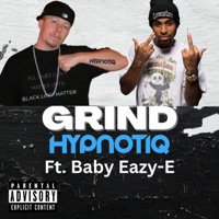 Grind (feat. Baby Eazy-E) - Single - Hypnotiq