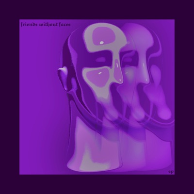Friends Without Faces - EP