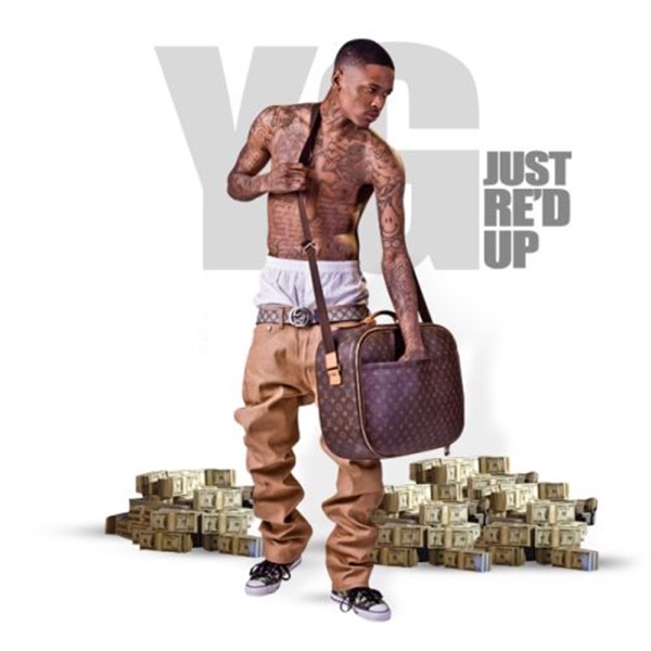 Just Re'd Up - YG