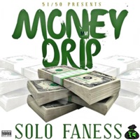 Money Drip - Single - Solo Fa'ness